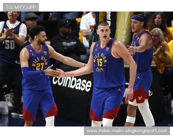 约基奇连线妙传,掘金取胜如探囊取物 约基奇连线妙传,掘金取胜如探囊取物